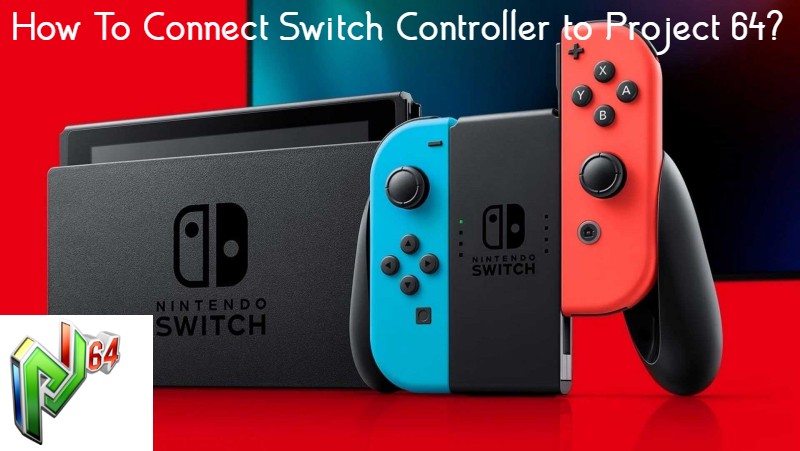 How To Connect Switch Controller to Project 64