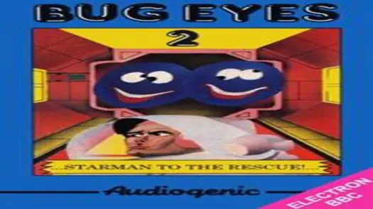 Bug Eyes 2 - Starman To The Rescue (19xx)(Audiogenic)[BUGII Start]